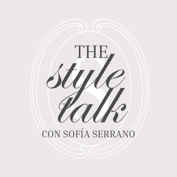 The Style Talk - Con Sofia Serrano - 12 de Enero